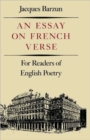 An Essay On French Verse : For Readers of English Poetry - Book
