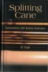 Splitting Cane : Conversation with Bamboo Rodmakers - Book