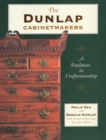 Dunlap Cabinet Makers : A Tradition in Craftsmanship - Book