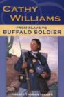 Cathy Williams : From Slave to Female Buffalo Soldier - Book