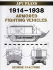 1914-1938 Armored Fighting Vehicles - Book