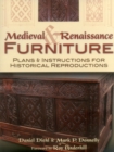 Medieval & Renaissance Furniture : Plans & Instructions for Historical Reproductions - Book