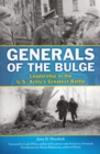 Generals of the Bulge : Leadership in the U.S. Army's Greatest Battle - Book