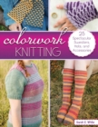 Colorwork Knitting : 25 Spectacular Sweaters, Hats, and Accessories - Book