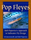 Pop Fleyes : Bob Popovics's Approach to Saltwater Fly Design - Book