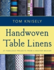 Handwoven Table Linens : 27 Fabulous Projects from a Master Weaver - Book