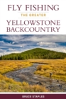 Fly Fishing the Greater Yellowstone Backcountry - Book