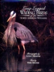 Long-legged Wading Birds of the North American Wetlands - Book