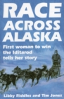 Race Across Alaska : First Woman to Win the Iditarod Tells Her Story - Book