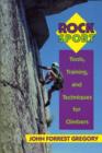 Rock Sport : Tools, Training, and Techniques for Climbers - Book