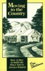 Moving to the Country : How to Buy or Build the Place You've Always Wanted - Book