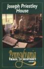 Joseph Priestley House : Pennsylvania Trail of History Guide - Book