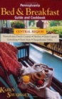 Pennsylvania Bed and Breakfast Guide and Cookbook : Central Region - Book