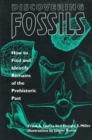 Discovering Fossils : How to Find and Identify Remains of the Prehistoric Past - Book