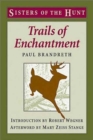 Trails of Enchantment : Sisters of the Hunt - Book