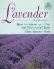 Lavender : How to Grow and Use the Fragrant Herb - Book