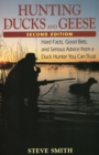 Hunting Ducks and Geese : Hard Facts, Good Bets and Serious Advice from a Duck Hunter You Can Trust - Book