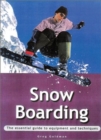 Snowboarding : The Essential Guide to Equipment and Techniques - Book