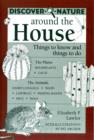 Discover Nature Around the House : Things to Know and Things to Do - Book