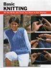 Basic Knitting: All the Skills and Tools You Need to Get Started - Book