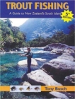 Trout Fishing: Guide to New Zealand's South Island - Book