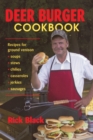 Deer Burger Cookbook : Recipes for Ground Venison Soups, Stews, Chilies, Casseroles, Jerkies, Sausages - Book