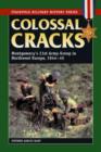 Colossal Cracks : Montgomery'S 21st Army Group in Northwest Europe, 1944-45 - Book