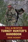Fall and Winter Turkey Hunter's Handbook - Book