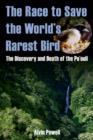 The Race to Save the World's Rarest Bird : The Discovery and Death of the Po'ouli - Book