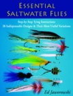 Essential Saltwater Flies : Step-by-Step Typing Instructions - 38 Indispensable Designs and Their Most Useful Variations - Book