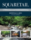 Squaretail : The Definitive Guide to Brook Trout and Where to Find Them - Book