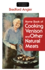 Home Book of Cooking Venison and Other Natural Meats - Book