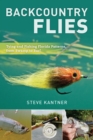 Backcountry Flies : Tying and Fishing Florida Patterns, from Swamp to Surf - Book