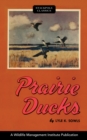 Prairie Ducks : A Study of Their Behavior, Ecology and Management. - Book