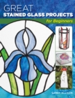 Great Stained Glass Projects for Beginners - Book