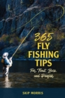 365 Fly Fishing Tips for Trout, Bass, and Panfish - Book