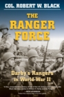 The Ranger Force : Darby'S Rangers in World War II - Book