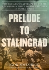 Prelude to Stalingrad : The Red Army's Attempt to Derail the German Drive to the Caucasus in World War II - Book