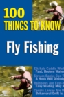 Fly Fishing : 100 Things to Know - eBook