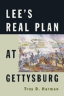 Lee's Real Plan at Gettysburg - eBook