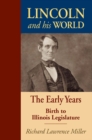 Lincoln and His World : The Early Years: Birth to Illinois Legislature - eBook