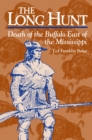 Long Hunt : Death of the Buffalo East of the Mississippi - eBook