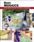 Basic Mosaics : All the Skills and Tools You Need to Get Started - eBook