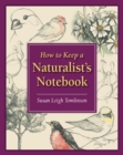 How to Keep a Naturalist's Notebook - eBook