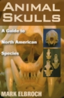 Animal Skulls : A Guide to North American Species - eBook
