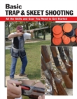 Basic Trap & Skeet Shooting : All the Skills and Gear You Need to Get Started - eBook