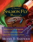 Classic Salmon Fly Materials : The Reference to All Materials Used in Constructing Classic Salmon Flies from Start to Finish - eBook