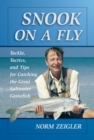 Snook on a Fly : Tackle, Tactics, and Tips for Catching the Great Saltwater Gamefish - eBook