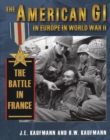 The American GI in Europe in World War II The Battle in France - eBook