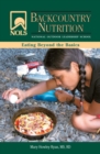 NOLS Backcountry Nutrition : Eating Beyond the Basics - eBook